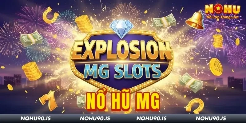 Nổ Hũ MG Tại Nohu90: Thiên Đường Săn Jackpot Huyền Thoại