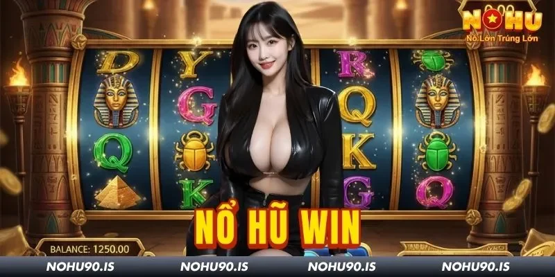 Nổ Hũ Win Tại Nohu90: Nhà Cung Cấp Chất Lượng Toàn Châu Á
