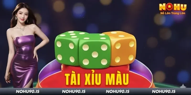 Tài Xỉu Màu Nohu90: Loại Hình Xúc Xắc Mới Cho Anh Em